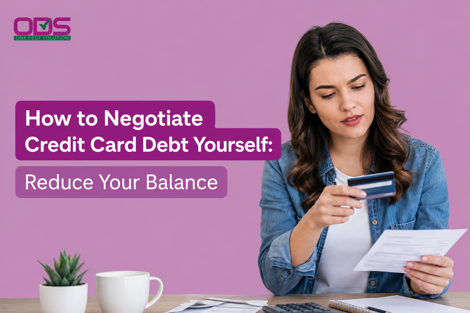 How to Negotiate Credit Card Debt Yourself: Reduce Your Balance