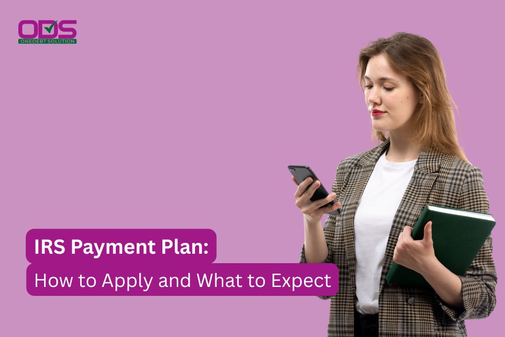 IRS Payment Plan: How to Apply and What to Expect
