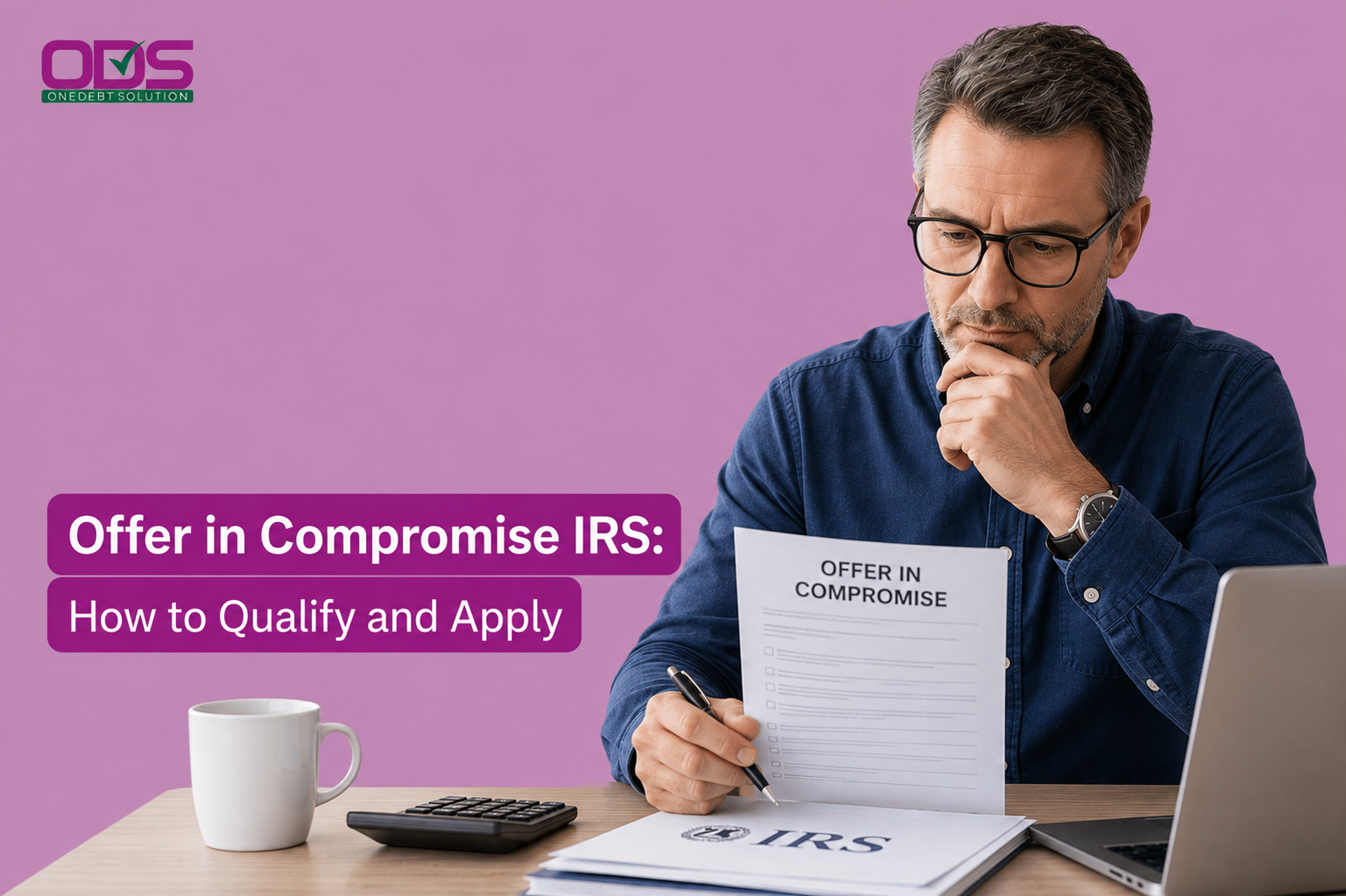 Offer in Compromise IRS: How to Qualify and Apply